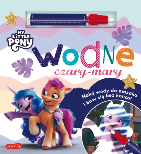 Wodne czary-mary kolorowanka wodna pisak na wodę My Little Pony