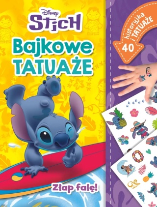 Bajkowe tatuaże Stich Złap falę! ilustrowana historyjka Lilo i Stitch