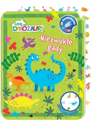 Lubię dinozaury Niezwykłe gady kolorowanki naklejanki 100 naklejek 64 str