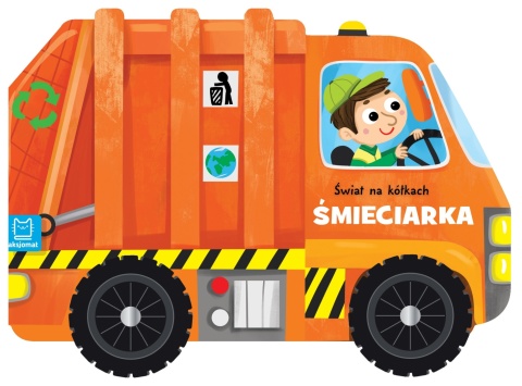 Śmieciarka Świat na kółkach. książeczka sztywnokartonowa auto z kołami