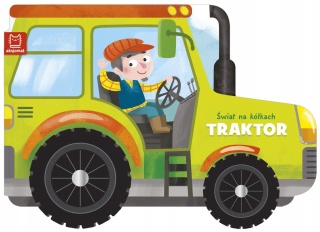 TRAKTOR Świat na kółkach. książeczka auto z kołami