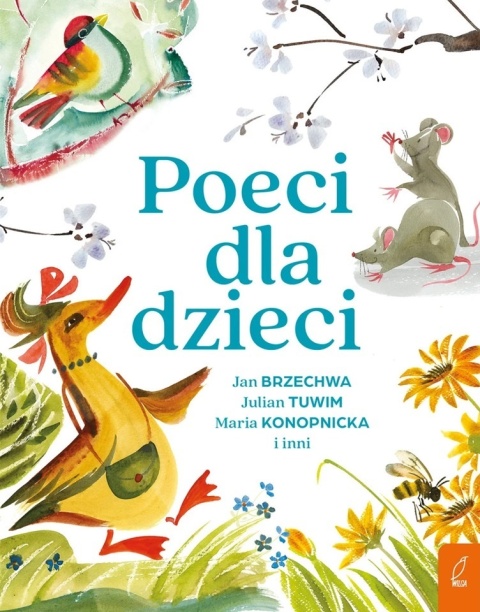 POECI DLA DZIECI Jan Brzechwa Julian Tuwim Maria Konopnicka i inni