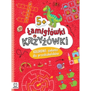 Łamigłówki i krzyżówki. Kolorowe zadania dla przedszkolaków 5+