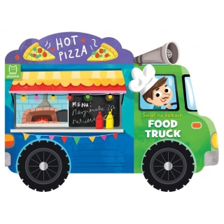 Food truck Świat na kółkach. książeczka sztywnokartonowa auto z kołami