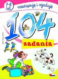 Książka dla dzieci 104 ZADANIA ROZWIĄZUJĘ I ZGADUJĘ labirynty i rebusy 7-8 LAT