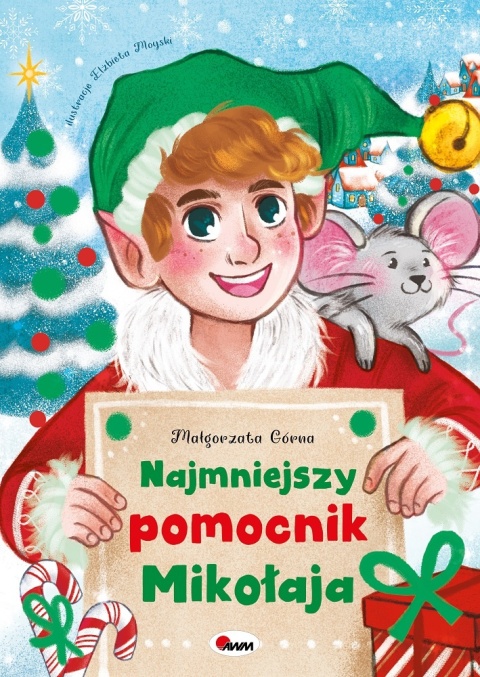 Książka dla dzieci NAJMNIEJSZY POMOCNIK MIKOŁAJA opowiadanie o elfie