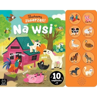 Książka dla dzieci Słuchamy zwierząt! Na wsi. 10 odgłosów Książeczka z dźwiękami