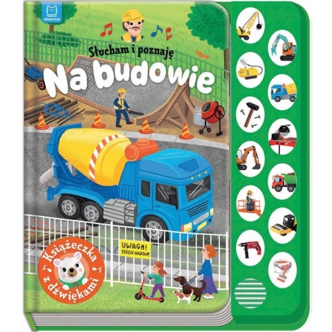 Książka dla dzieci Słucham i poznaję. Na budowie. Książeczka z dźwiękami