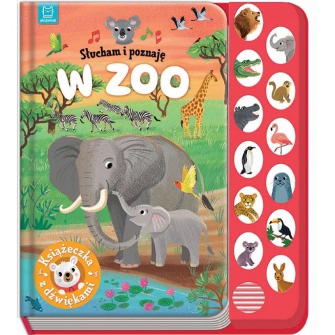 Książka dla dzieci Słucham i poznaję. W zoo. Książeczka z dźwiękami