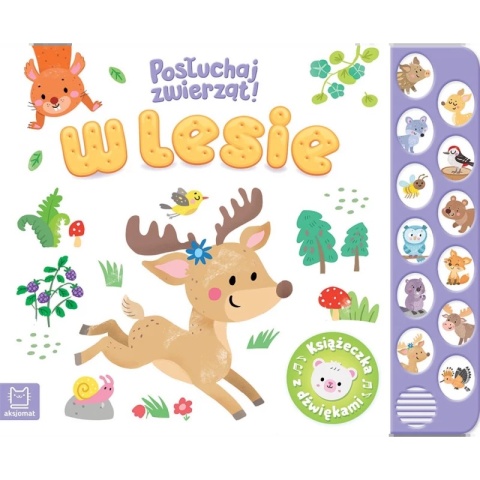 Książka dla dzieci W lesie. Posłuchaj zwierząt! Książeczka z dźwiękami