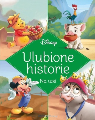 Książka dla dzieci Ulubione historie. Na wsi Disney ilustrowane opowiadania