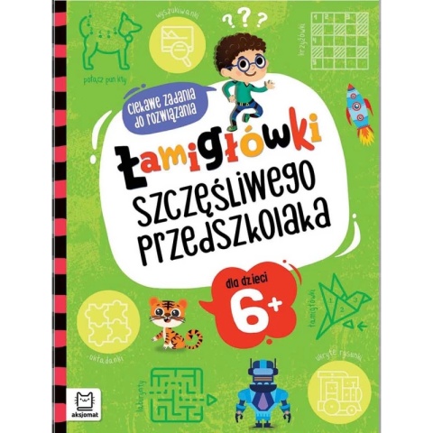 Łamigłówki szczęśliwego przedszkolaka. Ciekawe zadania do rozwiązania dla dzieci 6+ krzyzówki