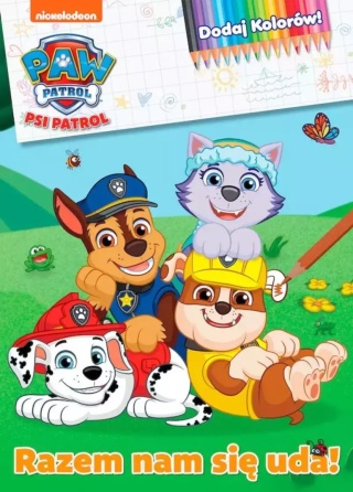 Kolorowanka dodaj kolorów! Razem nam się uda Psi Patrol