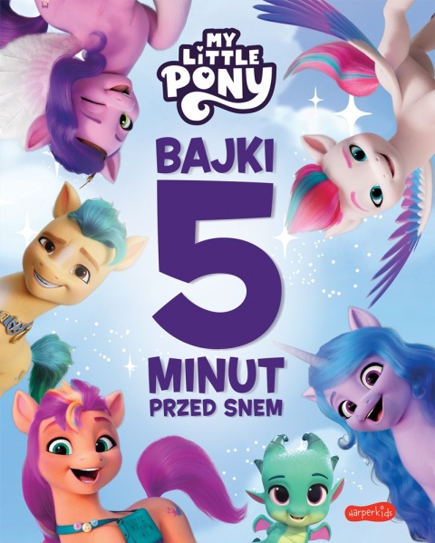 Bajki 5 minut przed snem MY LITTLE PONY