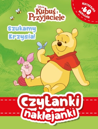 Czytanki naklejanki Kubuś Puchatek przyjaciele Szukamy Krzysia 60 naklejek