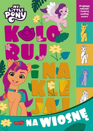 Koloruj i naklejaj My little pony na wiosnę kolorowanka naklejki