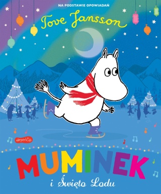 Muminki Muminek i i święto lodu czytanka z dużymi literami