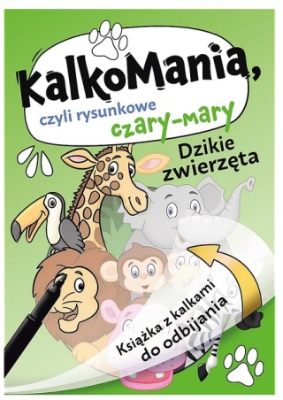 Książka dla dzieci Dzikie zwierzęta. Kalkomania z kalkami do odbijania