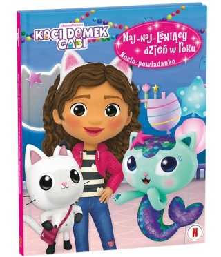 KOCI DOMEK GABI Naj-naj-lśniący dzień w roku Kocio-powiadanko do czytania