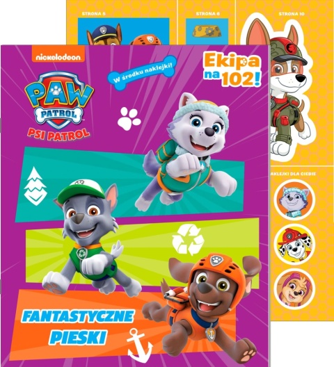 Psi Patrol. Ekipa na 102! 55. Fantastyczne pieski zadania z naklejkami