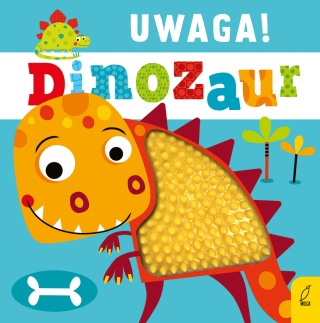 Książka dla dzieci Uwaga! DINOZAUR Książeczka sensoryczna