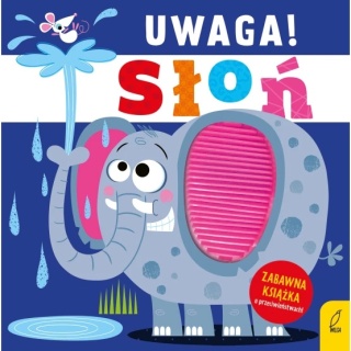 Książka dla dzieci Uwaga! SŁOŃ Książeczka sensoryczna o przeciwieństwach