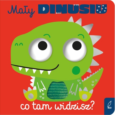 MAŁY DINUSIU, CO TAM WIDZISZ książka sztywnokartonowa z ruchomymi oczkami