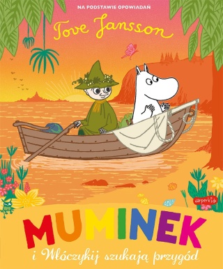 Muminki Muminek i i Włóczykij szukają przygód czytanka z dużymi literami