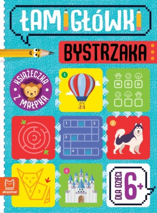 Łamigłówki bystrzaka książeczka z małpką od 6 lat Aksjomat