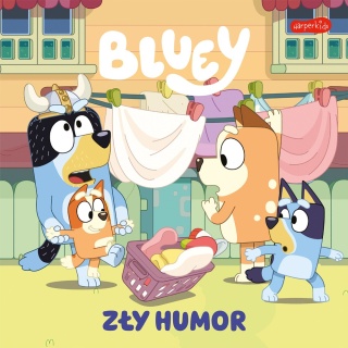 Bluey. Zły humor Moja czytanka