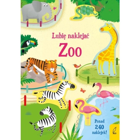 Lubię naklejać. ZOO zwierzęta ponad 240 naklejek