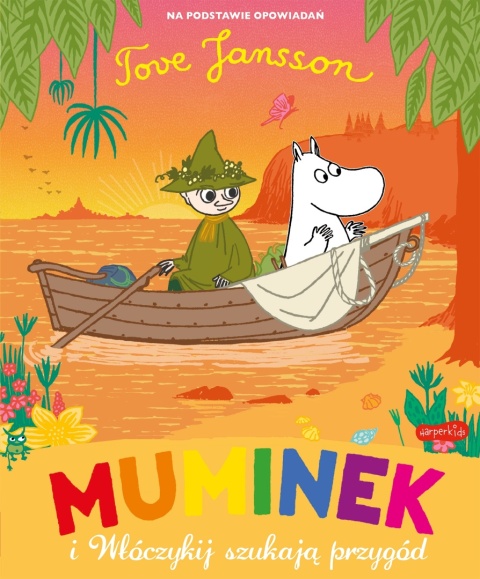 Muminki Muminek i i Włóczykij szukają przygód czytanka z dużymi literami